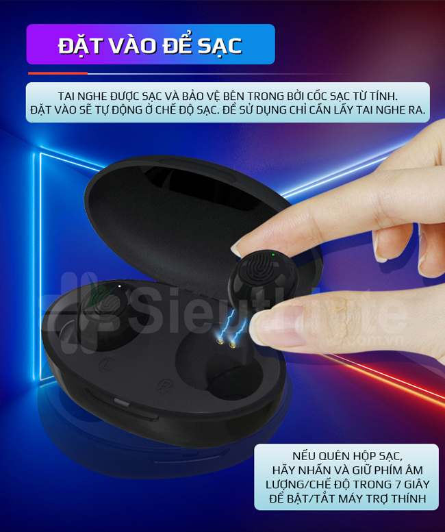 Đặt tai nghe vào cốc sạc để sạc và chỉ cần lấy ra để sử dụng
