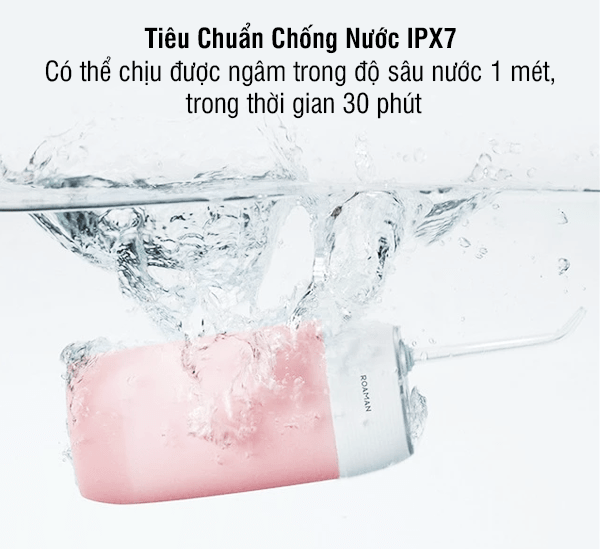 Máy tăm nước ROAMAN với tiêu chuẩn chống nước IPX7 đảm bảo an toàn sử dụng